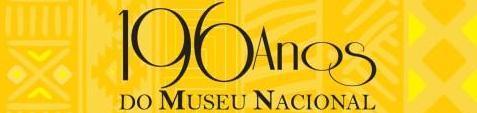 PROGRAMAÇÃO DE ANIVERSÁRIO DO MUSEU NACIONAL COMEÇA NESSA SEXTA