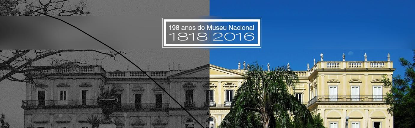 O MUSEU NACIONAL COMPLETA 198 ANOS: CONHEÇA SUA TRAJETÓRIA!