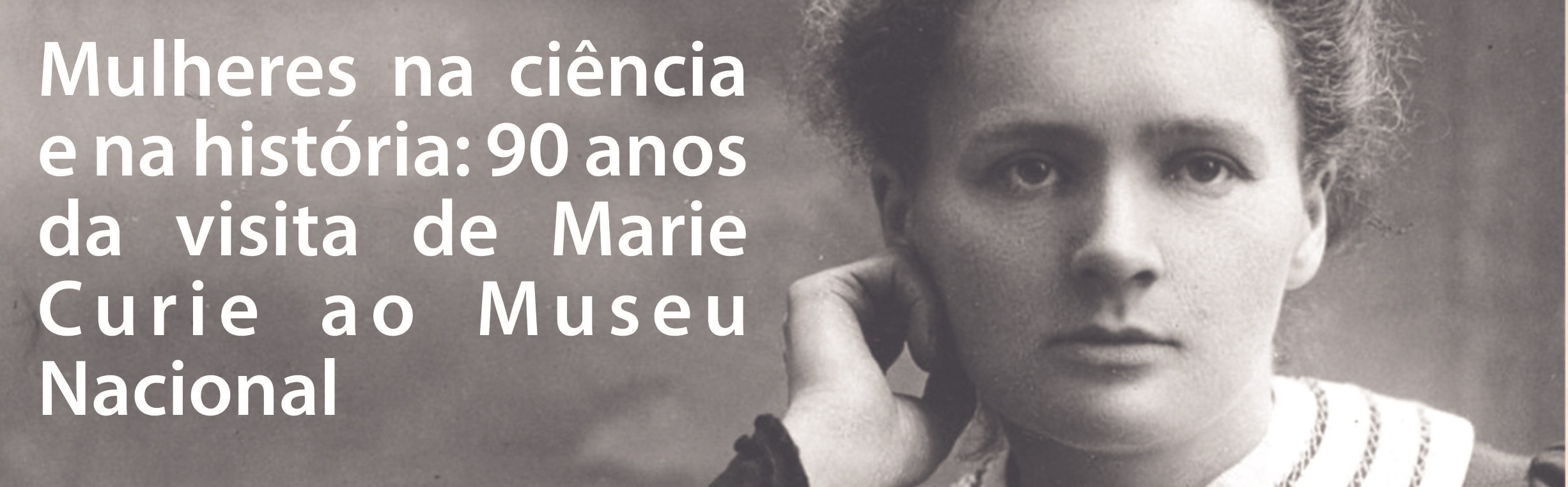 31/07 |Visitas Conversadas ESPECIAL | 90 anos da visita de Marie Curie