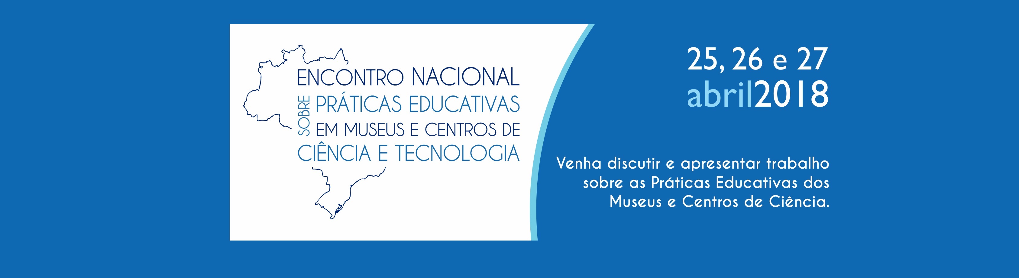 MAST e Museu Nacional promovem evento sobre Práticas Educativas em Museus de C&T