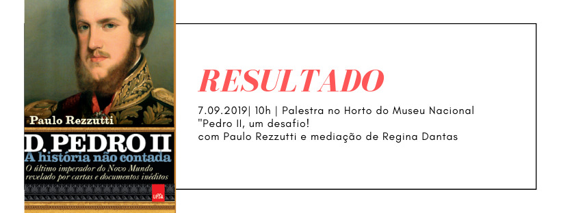 Resultado do sorteio para a palestra  “Pedro II, um desafio” de Paulo Rezzutti